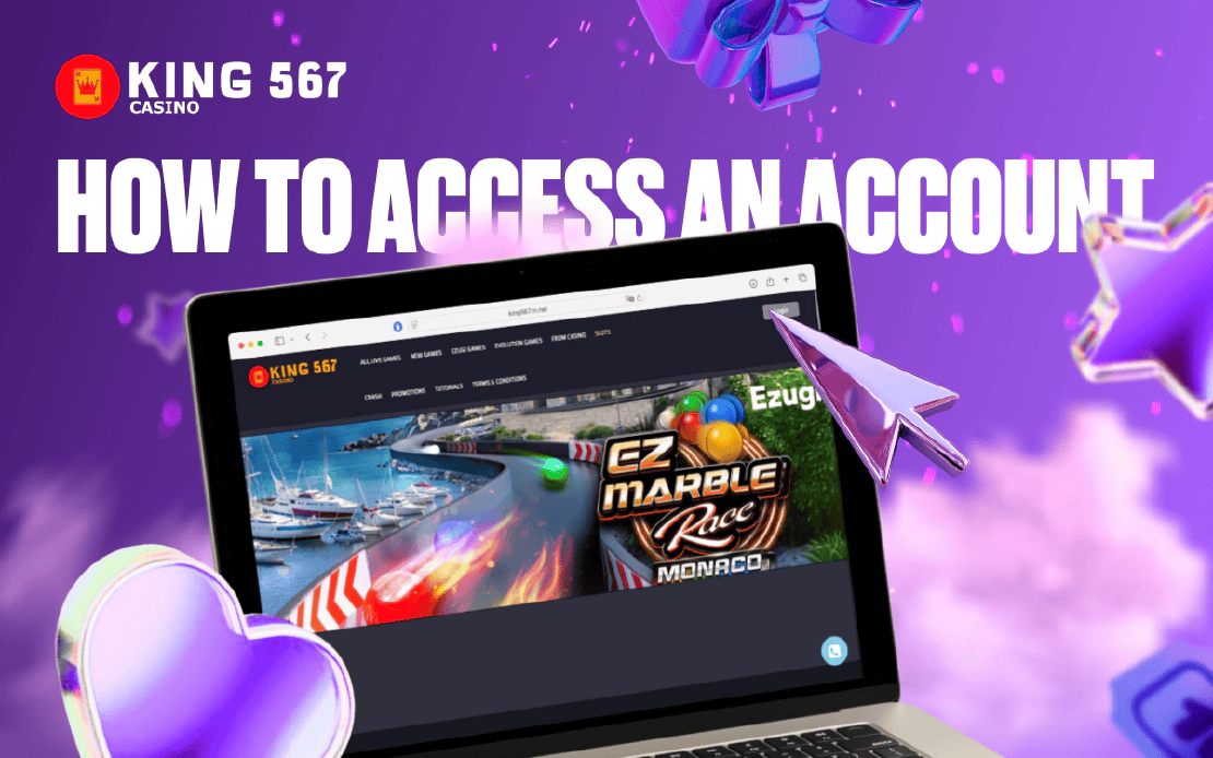 Access an Account at King567 Online Casino